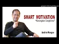 Download Lagu Smart Motivation - Andrie Wongso (Kosongkan Cangkirmu)