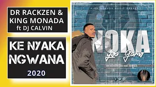 dr rackzen and king monada ke nyaka ngwana ft dj calvin album 2020 