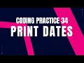 Print Dates Problem Step-by-Step Guide Code Debugging Coding Practice 34 Nxtwave CCBP 4 0