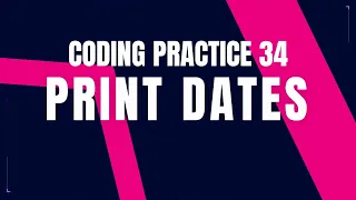 Print Dates Problem Step-by-Step Guide Code Debugging Coding Practice 34 Nxtwave CCBP 4 0