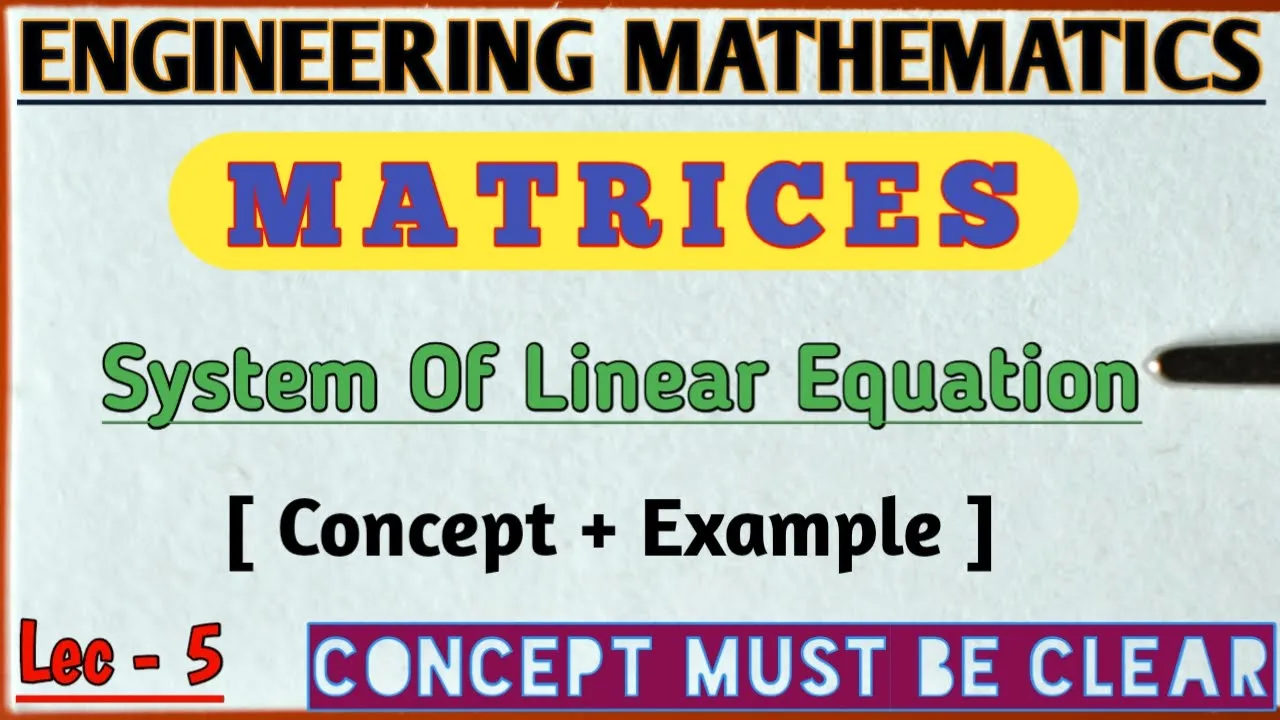 MATRICES | System Of Linear Equation | ENGINEERING MATHEMATICS- 1| LEC-5 | Concept + Example