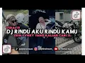 Download Lagu DJ DUGEM RINDU AKU RINDU KAMU ZEIN FVNKY YANG KALIAN CARI VIRALL 2025