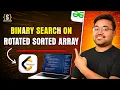 Binary Search on Sorted Rotated Array Java plus DSA Placement FAANG