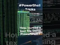 Ultimate Guide Reading Text Files in PowerShell