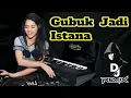 Download Lagu DJ Remix Gubuk Jadi Istana Cover Electone