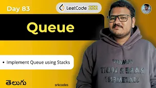 Implement Queue Using Stacks Leetcode 232 Explained in Telugu O 1 srkcodes