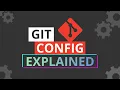 Git Config Explained How to View and Edit Your Repo Settings