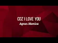 Download Lagu Coz I Love You - Agnes Monica (Lirik)