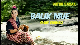 Download BALIK MUE [ LIRIK LAGU] - LAGU SASAK TERBARU MP3