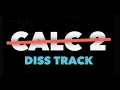 I Turned the Entire Calc 2 Final Into a Diss Track