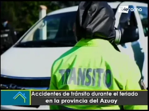 Accidentes de tránsito durante el feriado en la provincia del Azuay