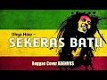 Sekeras batu - Dhyo haw REGGAE COVER ADENVRS