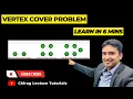 Learn Vertex Cover Problem in 6 Minutes Simplest Method Explained Solved Example