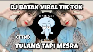 Download TULANG TAPI MESRA - DJ Batak full bass Terbaru Viral Tik tok 2023 MP3