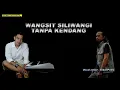 Download Lagu Wangsit siliwangi tanpa kendang - putra panggugah
