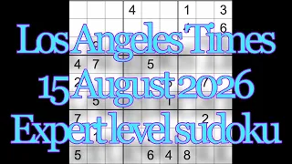Sudoku solution - Los Angeles Times 15 August 2026 Expert level sudoku