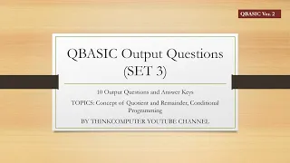 QBASIC Output Questions SET 3 ThinkComputer