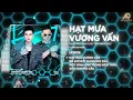 Download Lagu Hạt Mưa Vương Vấn (Thai Anthony Remix) - Phan Duy Anh | Hạt Mưa Vương Vấn Em Giờ Nay Đang Nơi Đâu...