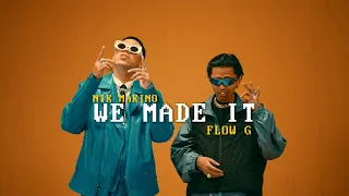 WE MADE IT Nik Makino X Flow G Official Music Video 