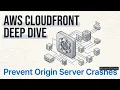Stop Origin Server Crashes AWS CloudFront Best Practices 2026
