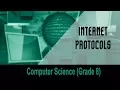 Computer science Grade 8 Introduction to Computers Internet Protocols Unit 16