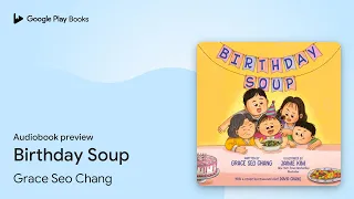 Birt ay Soup by Grace Seo Chang book