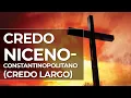 Nicene-Constantinopolitan Creed Broad Creed