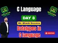 Day - 8 Datatypes in C language