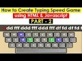 Typing Speed Game Part 2 - HTML Javascript Game Tutorial for Beginners