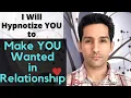 Download Lagu I Will Hypnotize YOU to Make You Wanted in Relationship | Online Hypnosis by Tarun Malik (in Hindi)