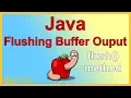 Java Flushing Output with the Flush Method - Send Buffer to Output Stream