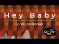 John Lee Hooker - Hey Baby