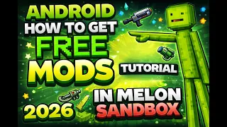 Android How To Put Mods In Melon Sandbox 2026