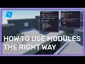 Roblox Module Scripts The Right Way