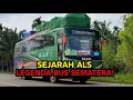 Download Lagu SEJARAH PO ALS | KISAH LEGENDA BUS  SUMATERA YANG MELEGENDA DI INDONESIA