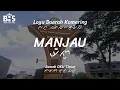 Download Lagu MANJAU - Lagu Daerah Komering OKU Timur SUMSEL [Lirik, Aksara \u0026 Terjemahan]