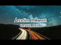 Honne - Location Unknown ft. BEKA (Lyrics)