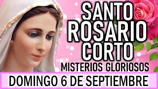 Santo Rosario Corto de hoy Domingo 6 de Septiembre🌿🌹Misterios Gloriosos🌿🌹 Rosario ala Virgen María🌿🌹