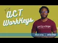 ACT WorkKeys - What s It All About