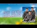 Download Lagu Trio Ambisi - Hilang [OFFICIAL]