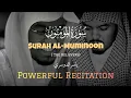 POWERFUL RECITATION | Surah Al-Muminoon | Yaseer Al Dosari | سورة المؤمنون | ياسر الدوسري