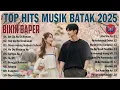 Lagu KUMPULAN LAGU BATAK TERBARU 2025 || TOP HITS SAAT INI ALBUM BATAK TERPOPULER PALING DICARI 2025