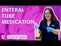 Enteral Tube Medication - Clinical Nursing Skills LevelUpRN