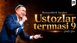Bunyodbek Saidov - Ustozlar termasi 9 (Official Video)