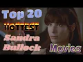Top 20 Hottest Sandra Bullock Movies