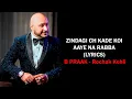 Download Lagu ZINDAGI CH KOI AAYE NA RABBA (LYRICS) B PRAAK \u0026 JAANI |KUMAAR , ROCHAK KOHLI