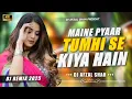 Download Lagu Maine Pyaar Tumhi Se Kiya Hai Dj Song 2025 - Best Hindi Dj Song DJ Afzal Shah