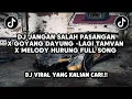 DJ JANGAN SALAH PASANGAN X GOYANG DAYUNG || LAGI TAMVAN X MELODY HURUNG FULL SONG OPENING NDX