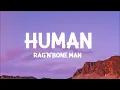 Rag'n'Bone Man - Human (Lyrics)