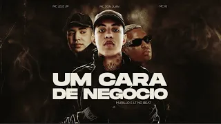 UM CARA DE NEGÓCIO - MC DON JUAN, MC IG,  MC LELE JP, MURILLO E LT NO BEAT